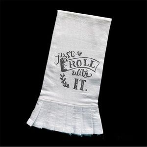 NWOT “Just Roll With it” Dish towel